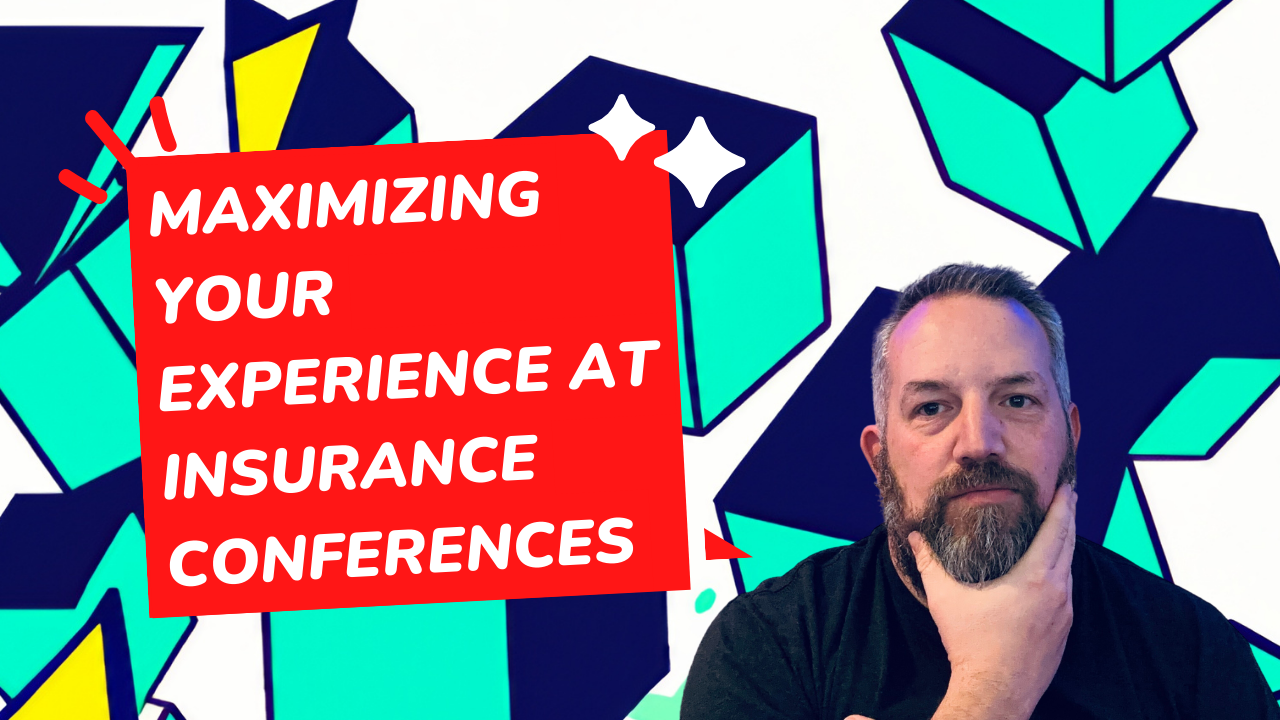 Maximizing Your Experience at Insurance Conferences