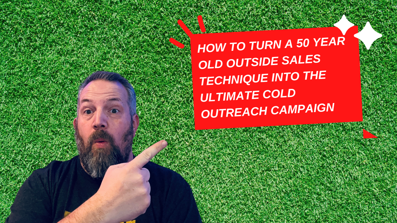 How to turn a 50 year old outside sales technique into the ultimate cold outreach campaign