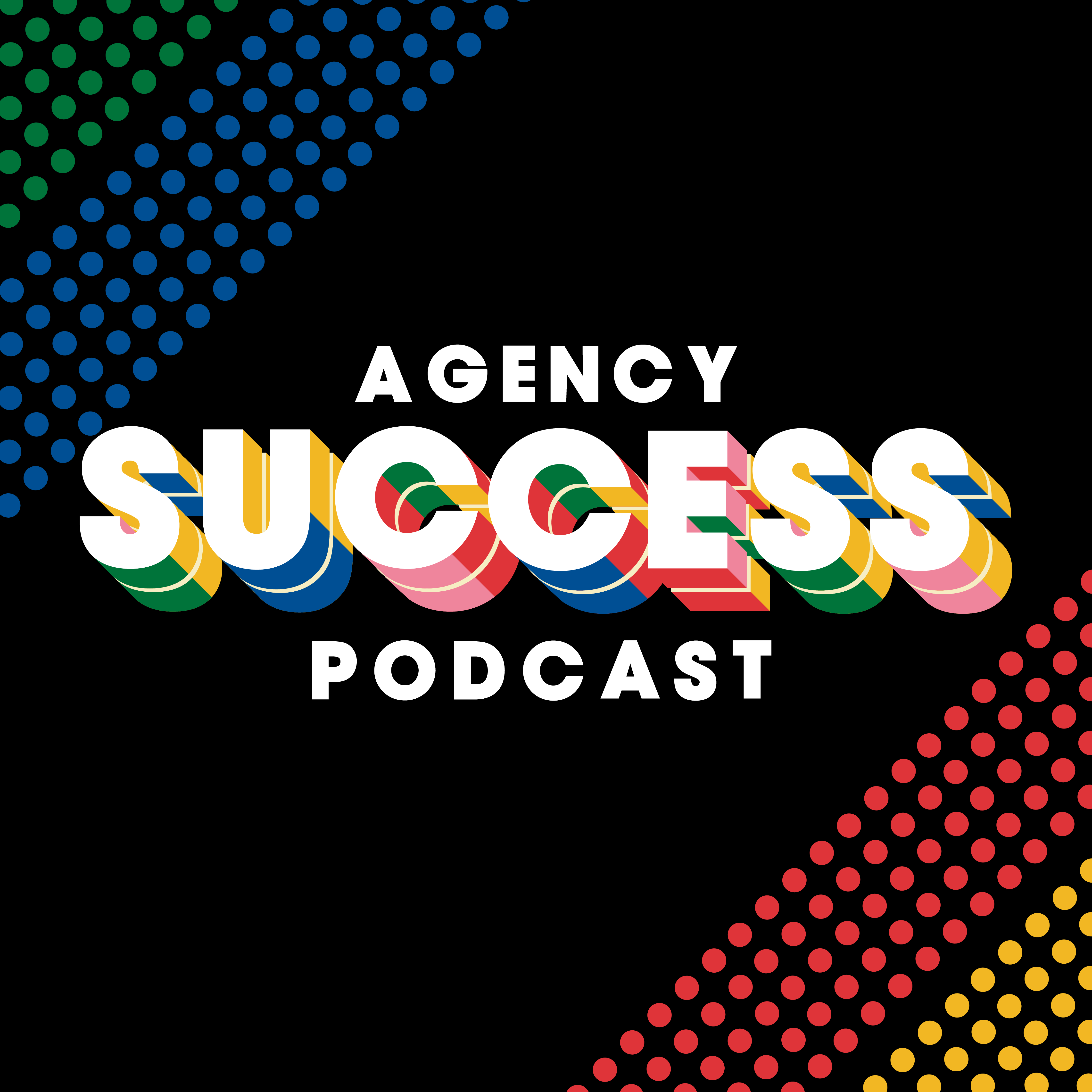 Agency Success Podcast